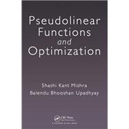 Pseudolinear Functions and Optimization 9780367377922