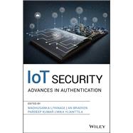 IoT Security Advances in Authentication 9781119527923