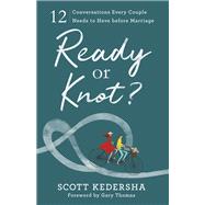 Ready or Knot? 9780801077937