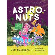AstroNuts Mission One: The Plant Planet 9781797237947