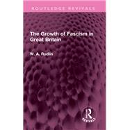 The Growth of Fascism in Great Britain 9781003847953
