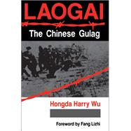 Laogai--the Chinese Gulag 9780429967955
