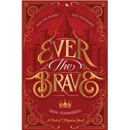 Ever the Brave 9781328497956