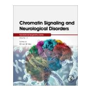 Chromatin Signaling and Neurological Disorders 9780128137963