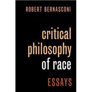 Critical Philosophy of Race Essays 9780197587966