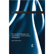 The Social Challenges and Opportunities of Low Carbon Development 9780367247966