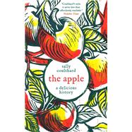 The Apple: A Delicious History 9781803287966