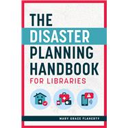 The Disaster Planning Handbook for Libraries 9780838937990