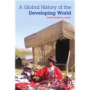 A Global History of the Developing World 9781134627998