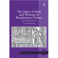 The Ideas of Man and Woman in Renaissance France 9781317028000