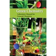 Green Chemistry Laboratory Manual for General Chemistry 9780367238001