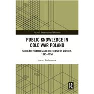 Public Knowledge in Cold War Poland 9781000958003