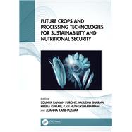 Future Crops and Processing Technologies for Sustainability and Nutritional Security 9781032248004