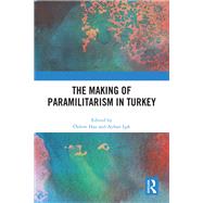 The Making of Paramilitarism in Turkey 9781003368007