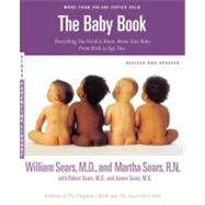 The Sears Baby Book Everything You Need to Know About Your Baby from Birth to Age Two 9780316778008