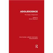 Adolescence: The Crises of Adjustment 9781138958012