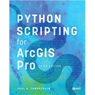 Python Scripting for ArcGIS Pro 9781589488014