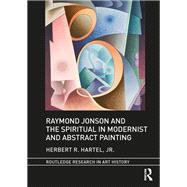 Raymond Jonson and the Spiritual in Modernist and Abstract Painting 9781351778015