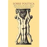 Sobre Política : Textos breves de autores Clásicos 9781934978016