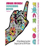 Adults Coloring Book With Some Very Sweary Words 9781523708017