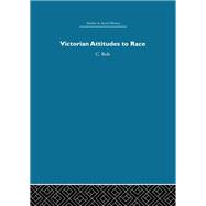 Victorian Attitudes to Race 9780203708026