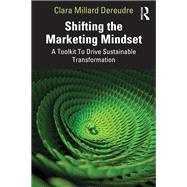 Shifting the Marketing Mindset 9781032728032