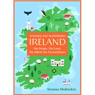 Strange and Surprising Ireland 9781646048038