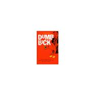 Dumb Luck: A Novel 9780472068043