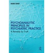Psychoanalytic Principles in Psychiatric Practice 9781032698052