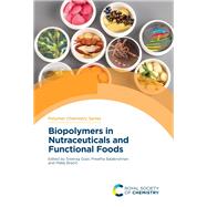 Biopolymers in Nutraceuticals and Functional Foods 9781839168055