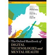 The Oxford Handbook of Digital Technologies and Mental Health 9780190218058