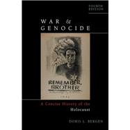 War and Genocide: A Concise History of the Holocaust 9781538178065