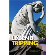 Legend Tripping 9781607328070