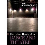 The Oxford Handbook of Dance and Theater 9780190698072