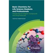 Basic Chemistry for Life Science Students and Professionals 9781839168086