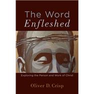 The Word Enfleshed 9780801098093