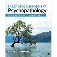 Diagnostic Essentials of Psychopathology: A Case-Based Approach 9781506338101