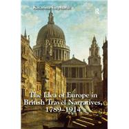 The Idea of Europe in British Travel Narratives, 1789-1914 9781317028109