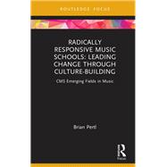 Radically Responsive Music Schools 9781003228110