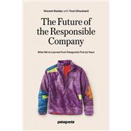 The Future of the Responsible Company: What We've Learned from Patagonia's First 50 Years 9781952338113