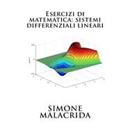 Esercizi Di Matematica Sistemi Differenziali Lineari 9781523708116