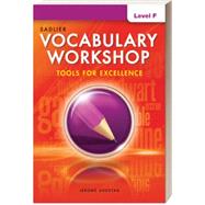Vocabulary Workshop Tools for Excellence Level F, Student Edition 9781421718118