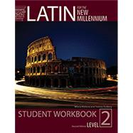 Latin for the New Millennium Level 2 Second Edition Student Workbook 9780865168121