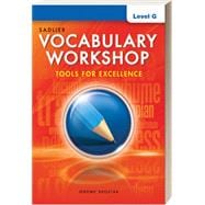 Vocabulary Workshop Tools for Excellence Level G, Student Edition 9781421718125