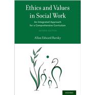 Ethics and Values in Social Work 9780190678128