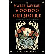 The Marie Laveau Voodoo Grimoire 9781578638130