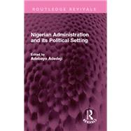 Nigerian Administration and its Political Setting 9781032588131