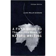 A Field Guide to the Norton Book of Nature Writing, College Edition 9780393978155