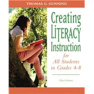 Creating Literacy Instruction for All Students in Grades 4 to 8 9780132318174