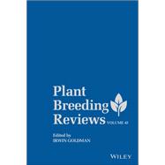 Plant Breeding Reviews, Volume 45 9781119828181